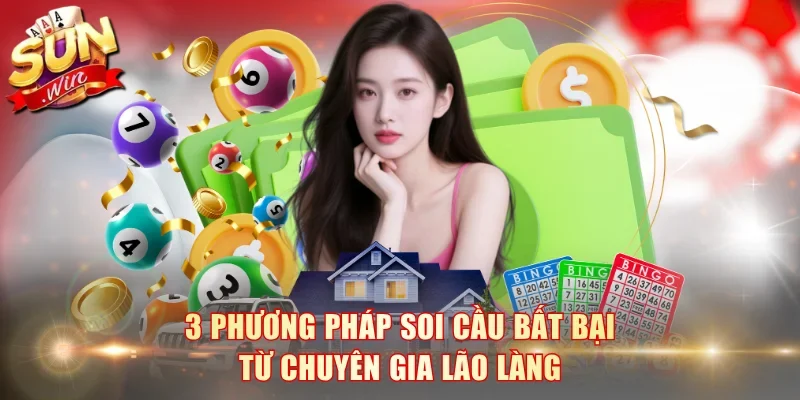 3 phương pháp soi cầu bất bại từ chuyên gia lão làng
