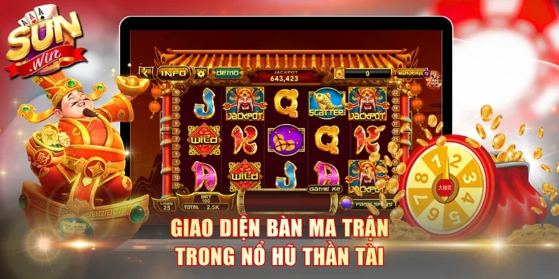 Giao diện bàn ma trận trong nổ hũ Thần Tài SunWin
