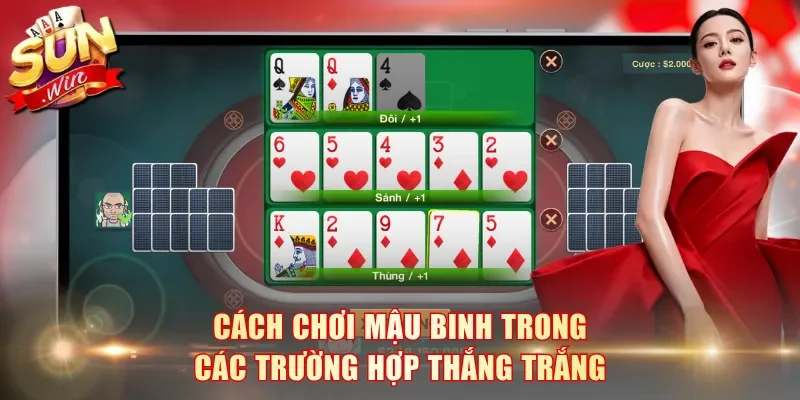 Làm quen cách chơi Mậu Binh trong các trường hợp thắng trắng