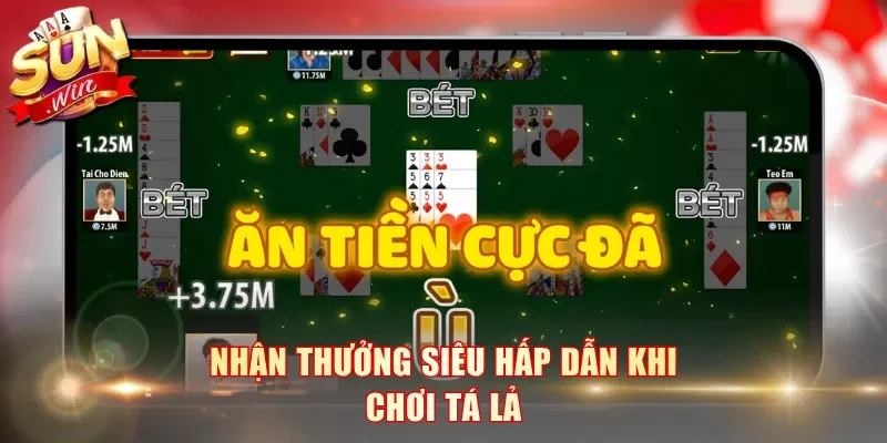 Nhận thưởng siêu hấp dẫn khi chơi Tá Lả