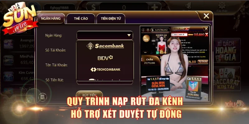 Quy trình nạp rút đa kênh hỗ trợ xét duyệt tự động