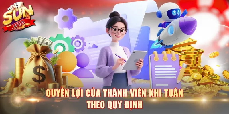 Quyền lợi của thành viên khi tuân theo quy định