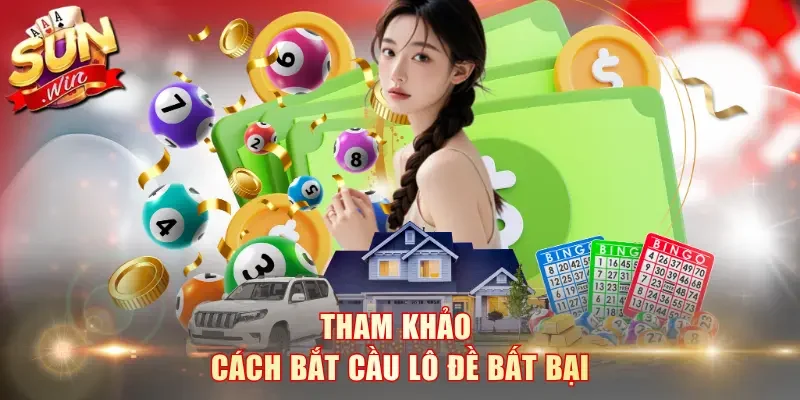 Tham khảo cách bắt cầu lô đề bất bại