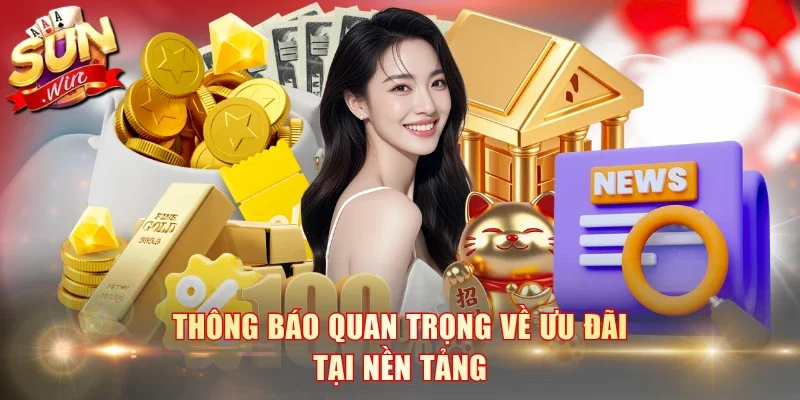 Thông báo quan trọng về ưu đãi tại nền tảng