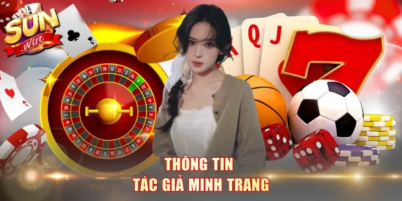 Thông tin tác giả Minh Trang