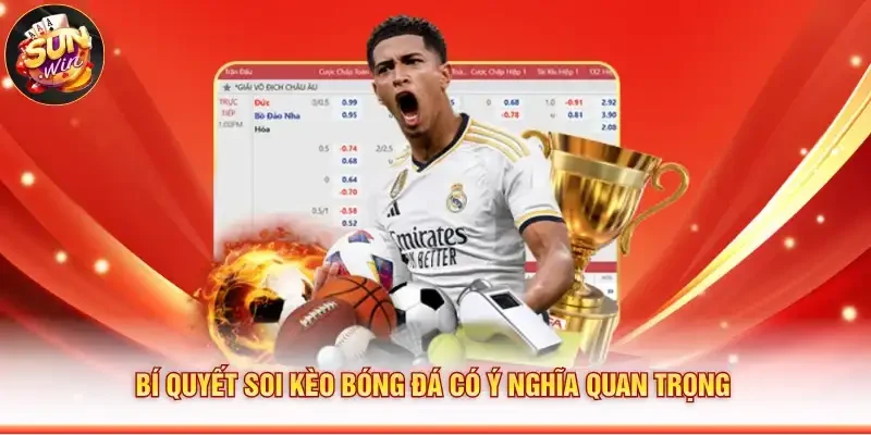 Bí quyết soi kèo bóng đá có ý nghĩa quan trọng