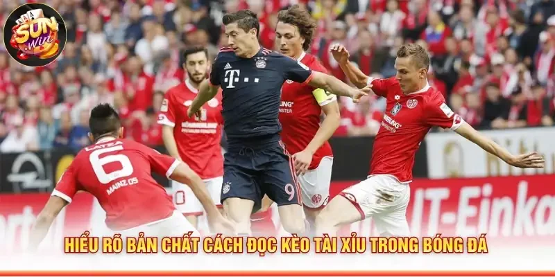 Hiểu rõ bản chất cách đọc kèo tài xỉu trong bóng đá